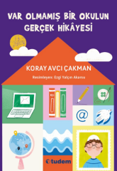 Var Olmamış Bir Okulun Gerçek Hikayesi