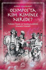Olympos’ta Kim Kiminle Nerede?