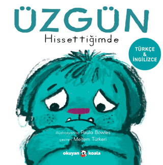 Üzgün Hissettiğimde