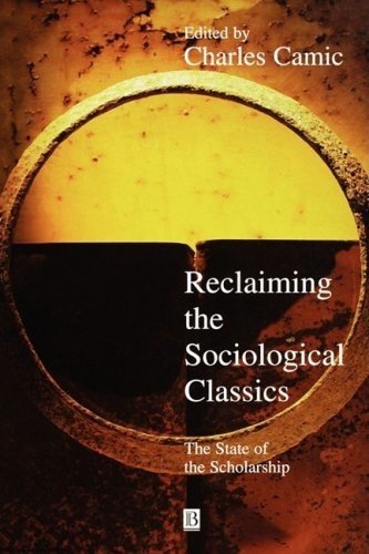 Reclaiming the Sociological Classics: The State of the Scholarship