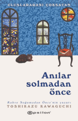 Anılar Solmadan Önce - Kahve Soğumadan Önce 3