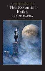 Essential Kafka: The Castle; The Trial; Metamorphosis and Other Stories