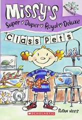 Class Pets: A Branches Book, Missy's Super Duper Royal Deluxe 2