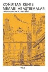 Konuttan Kente Mimari Araştırmalar