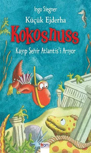 Küçük Ejderha Kokosnuss: Kayıp Şehir Atlantis’i Arıyor