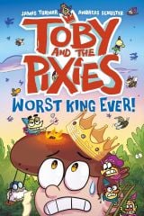 Toby and the Pixies: Worst King Ever!