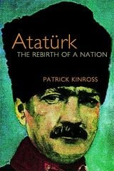 Atatürk, the Birth of a Nation