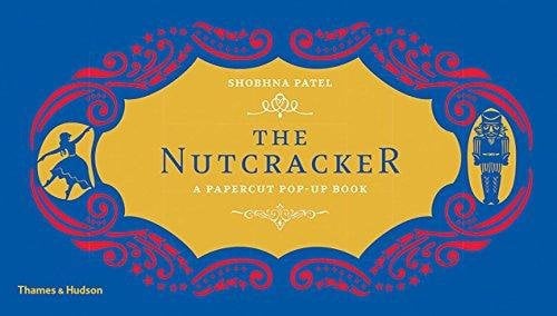 Nutcracker: A Papercut Pop-Up Book