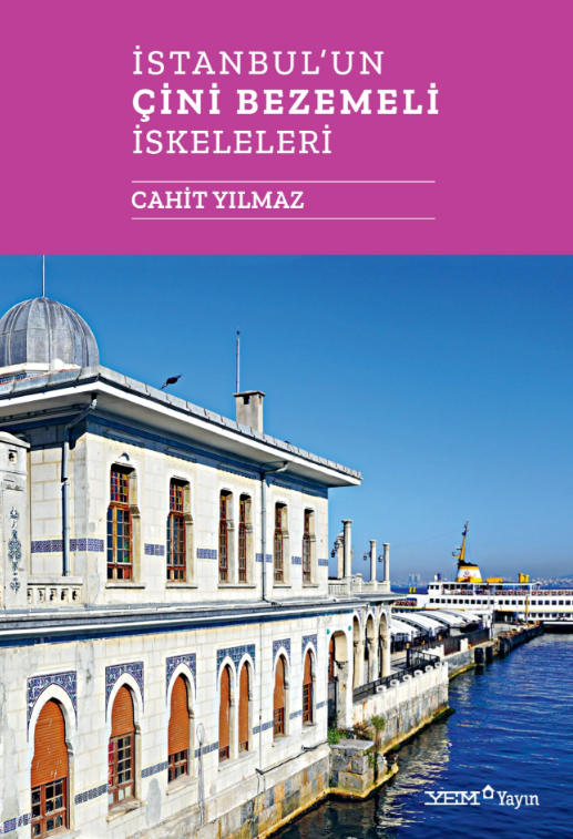 İstanbul'un Çini Bezemeli İskeleleri