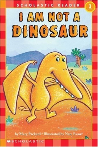 I Am Not a Dinosaur, Scholastic Reader L-1