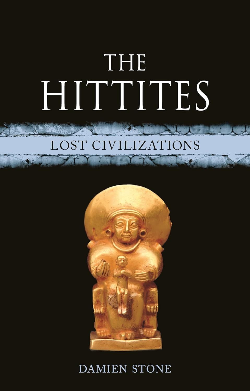 Hittites: Lost Civilizations