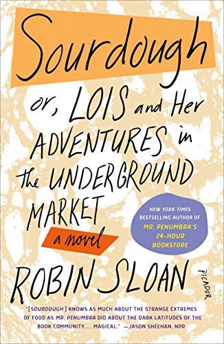 Sourdough: Or, Lois and Her Adventures in the Underground Market