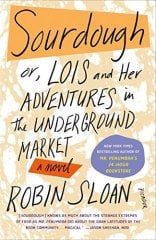 Sourdough: Or, Lois and Her Adventures in the Underground Market