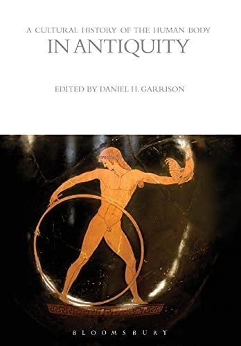 Cultural History of the Human Body in Antiquity