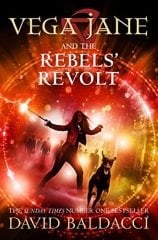 Vega Jane and the Rebels' Revolt: Book 3