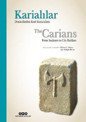 Karialılar: Denizcilerden Kent Kuruculara - The Carians: From Seafarers to City Builders