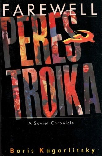 Farewell Perestroika: A Soviet Chronicle