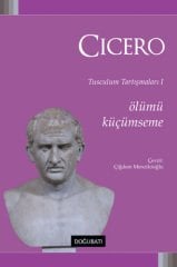 Ölümü Küçümseme -Tusculum Tartışmaları 1