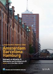 Liman Kentleri - Harbour Cities, Amsterdam, Barcelona, Hamburg