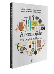 Arkeolojide Çok Disiplinli Yaklaşımlar