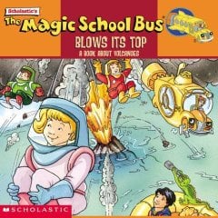 Magic School Bus Blows it's Top: A Book about Volcanoes
