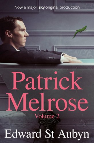Patrick Melrose V2 Mother's Milk and At Last