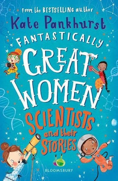Scientists and Their Stories, Fantastically Great Women 1