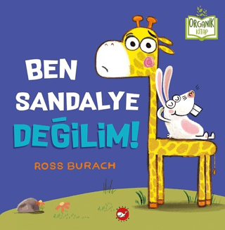 Ben Sandalye Değilim! - Organik Kitap