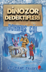 Dinozor Dedektifleri - Donmuş Çöl