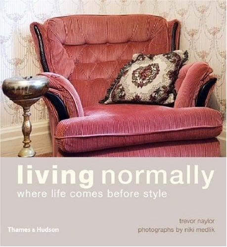 Living Normally, Where Life Comes Before Style