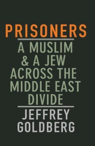 Prisoners, A Muslim & a Jew Across the Middle East