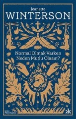 Normal Olmak Varken Neden Mutlu Olasın?