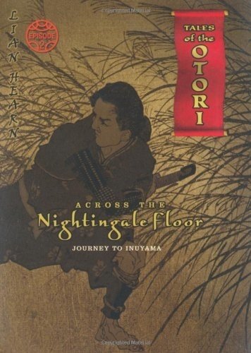Across the Nightingale Floor: Episode 2: Journey to Inuyama