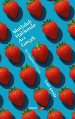 Mutluluk Hakkında Acı Gerçek