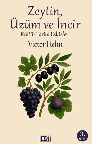 Zeytin, Üzüm ve İncir