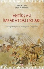 Antikçağ İmparatorlukları-Mezopotamya’dan İslamiyet’in Doğuşuna