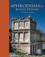 Aphrodisias'ın Büyülü Dünyası