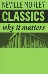 Classics: Why It Matters