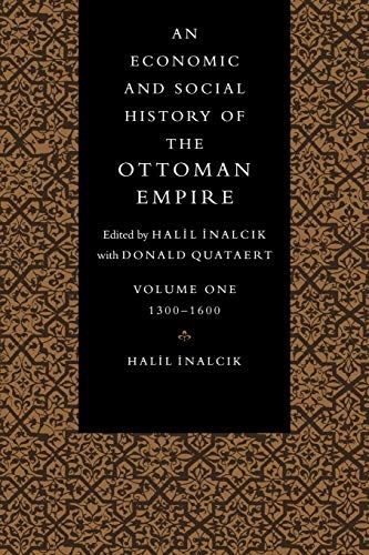 Economic and Social History of the Ottoman Empire - Volume 1 (1300-1600)