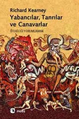 Yabancılar, Tanrılar ve Canavarlar - Ötekiliği Yorumlamak