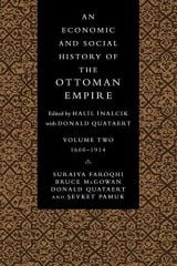 Economic and Social History of the Ottoman Empire - Volume 2 (1600–1914)