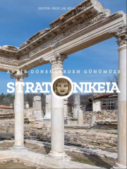 Stratonikeia - Antik Dönemlerden Günümüze