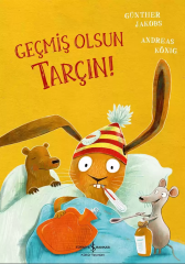Geçmiş Olsun Tarçın!
