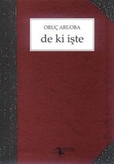 De Ki İşte