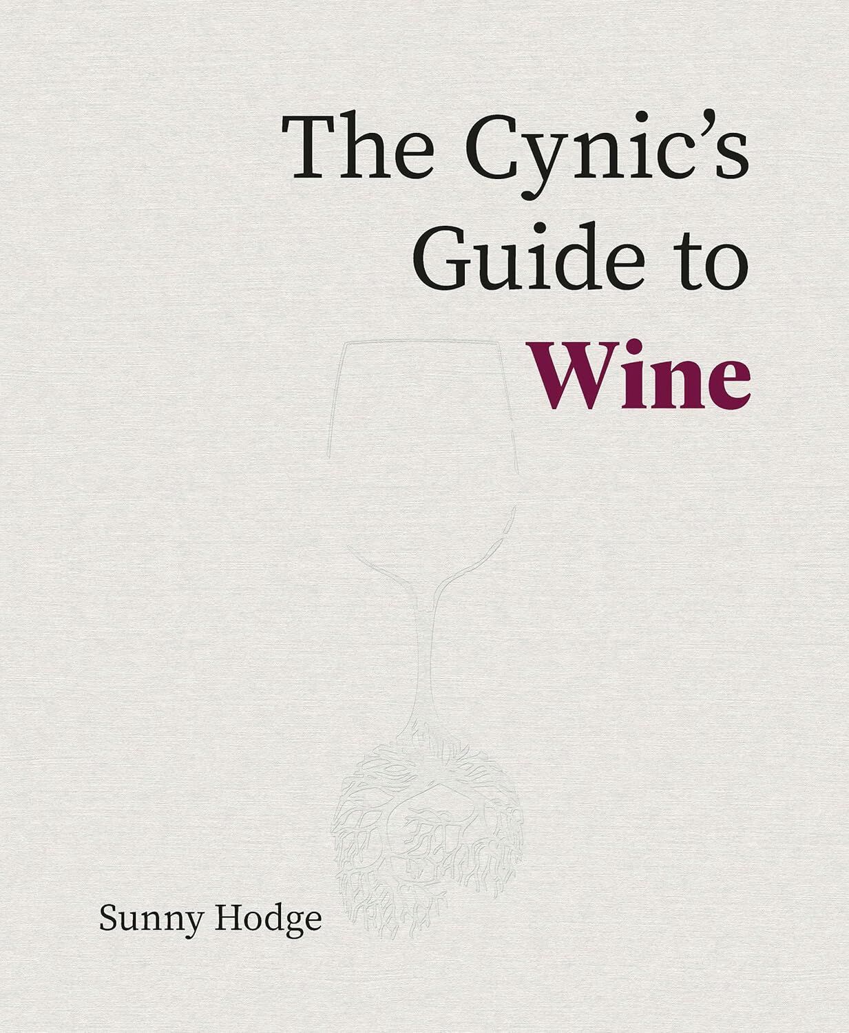 Cynic's Guide to Wine