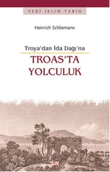 Troas'ta Yolculuk, Troya’dan İda Dağı’na