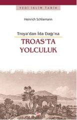 Troas'ta Yolculuk, Troya’dan İda Dağı’na