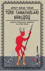 Türk Canavarları Sözlüğü - Şamanist Söylencelerde Canavarlar ve Şeytani Ruhlar