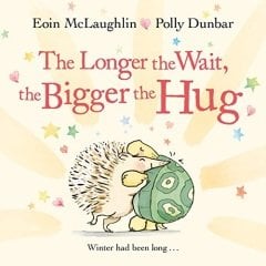 Longer the Wait, the Bigger the Hug