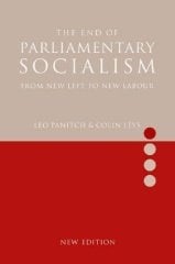 End of Parliamentary Socialism: From New Left to New Labour